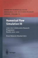 Numerical Flow Simulation III (Notes on Numerical Fluid Mechanics and Multidisciplinary Design) 3642536530 Book Cover