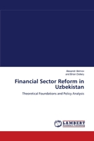 Financial Sector Reform in Uzbekistan: Theoretical Foundations and Policy Analysis 3838301633 Book Cover