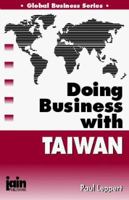 Doing Business With Taiwan 0875730418 Book Cover