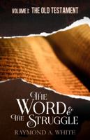 The Word and the Struggle: The Old Testament 1947394940 Book Cover