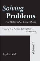 Solving Problems For Mathematics Competitions: Maths Olympiad Contest Problems B0CNRMMK32 Book Cover