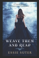 Weave Them and Reap (Weavers of the Ether) B0CLQTHDZM Book Cover