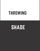 Throwing Shade 1086478290 Book Cover