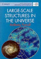 Large-Scale Structures in the Universe (Wiley-Praxis Series in Astronomy and Astrophysics) 0471962538 Book Cover