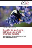 Gestion de Marketing Estrategico Para La Empresa Apicola 3659012467 Book Cover