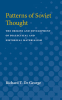 Patterns of Soviet Thought: The Origins and Development of Dialectical and Historical Materialism 0472750933 Book Cover