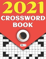 2021 Crossword Book: Crossword Game Puzzle Book Including 80 Large Print Puzzles And Solutions Perfect For All Adults Seniors For Gifting B08TRLB3FD Book Cover