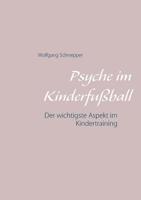Psyche im Kinderfußball (German Edition) 3748132441 Book Cover