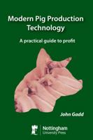 Modern Pig Production Technology: A Practical Guide to Profit 1907284478 Book Cover