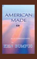 American Made: An Autobiography 146699374X Book Cover