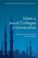 Islam at Jesuit Colleges & Universities 1944769137 Book Cover