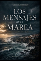 Los mensajes de la marea: Un thriller de secretos, culpa y desapariciones (Spanish Edition) B0HG94RFK4 Book Cover