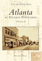 Atlanta in Vintage Postcards: Volume 2 (Postcard History) 0738500402 Book Cover