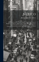 Mexico: Its Peasants and Its Priests: Or, Adventures and Historical Researches in Mexico and Its Silver Mines During Parts of the Years 1851-52-53-54, ... the Story of the Conquest of Mexico by Cortez 1020722576 Book Cover