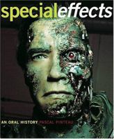 Special Effects: An Oral History: Interviews with 38 Masters Spanning 100 Years 0810955911 Book Cover