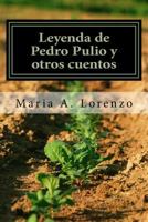 Leyenda de Pedro Pulio y otro cuentos 1497591287 Book Cover
