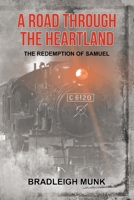 A Road Through the Heartland: The Redemption of Samuel B0D9KWM34Y Book Cover