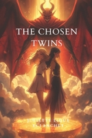 The Chosen Twins: Adventure novel for Teens/Humorous action books for fiction lovers/Clean chapter book for teenagers Age 11-15 B0GYJGQB26 Book Cover