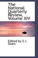 The National Quarterly Review, Volume XIV 1103053388 Book Cover