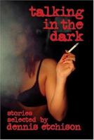 Talking in the Dark: Selected Stories 0974290769 Book Cover
