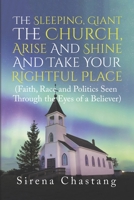 The Sleeping, Giant the Church, Arise and Shine and Take Your Rightful Place: 1667853872 Book Cover