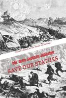 Save Our Statues: The Left's Assault on Our Heroes and Heritage 1549758152 Book Cover