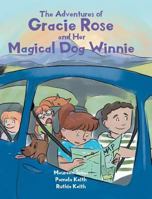 The Adventures of Gracie Rose and Her Magical Dog Winnie 1644711559 Book Cover