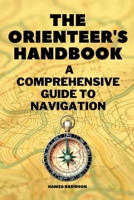 The Orienteer's Handbook: A Comprehensive Guide to Navigation B0C6W83H5M Book Cover