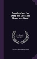 Grandmother: The Story of a Life That Never Was Lived 9356153795 Book Cover