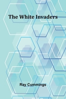 The White Invaders 9389614783 Book Cover