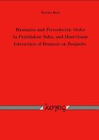 Dynamics and Ferroelectric Order in Pyridinium Salts, and Host-Guest Interaction of Benzene on Faujasite 3832502963 Book Cover