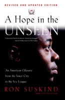 A Hope in the Unseen: An American Odyssey from the Inner City to the Ivy League 0767901266 Book Cover