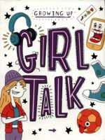 Girl Talk (Growing Up) 168297197X Book Cover