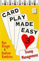 Card Play Made Easy 3: Trump Management (Master Bridge Series) 0575065966 Book Cover