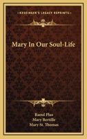 Mary In Our Soul-Life 1163182826 Book Cover