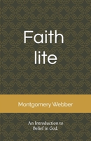 Faith LITE: A light read, on God. B0CQDGMPP6 Book Cover