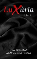Luxúria: Libro 1 (Spanish Edition) B08W7SQGDJ Book Cover