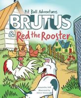 Brutus and Red the Rooster 1684015898 Book Cover
