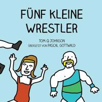 Funf Kleine Wrestler 198665687X Book Cover