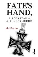 Fate's Hand, A Rockstar and A Runner Series - Book One 1800165803 Book Cover