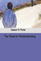 The Road to Understanding 151762360X Book Cover