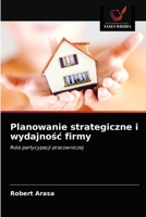 Planowanie strategiczne i wydajnośc firmy 620275821X Book Cover