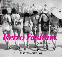 Retro Fashion: The Way We Were 1742579086 Book Cover