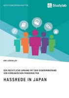 Hassrede in Japan. Der rechtliche Umgang mit der Diskriminierung von koreanischen Minderheiten 3960952791 Book Cover