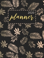 2020 Planner: Year 2020 - 365 Daily - 52 Week journal Planner Calendar Schedule Organizer Appointment Notebook, Monthly Planner, 2020 Planner Weekly and Monthly (2020 weekly planner) 1695081404 Book Cover