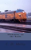 Slammin' on the Rails 0993773222 Book Cover