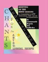 MEDITATIONS : CHANTS FOR AN ASTROLOGICAL Recipe: Meeting of The Mind SESSIONS For Compatibility in Life, Relationships, Work , Success , Accomplishments 1535551445 Book Cover