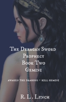 The Deragan Sword Prophecy - Gemini: Book Two 1393649416 Book Cover