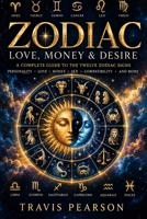 ZODIAC LOVE, MONEY & DESIRE B0HJW9692X Book Cover