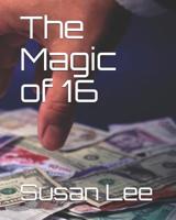 The Magic of 16 1095808729 Book Cover